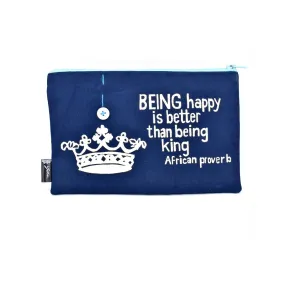 Being Happy is Better African Proverb Pouch